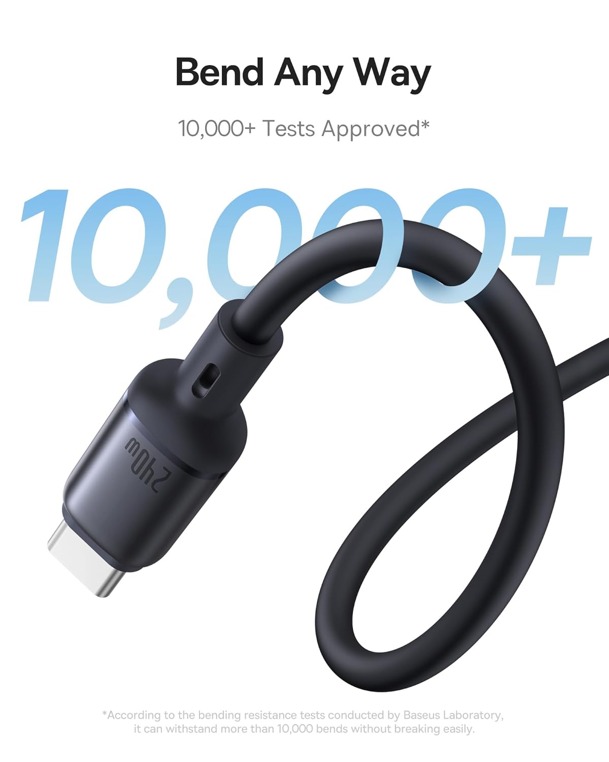 Durable USB-C cable bent into a loop with the headline 'Bend Any Way' and '10,000+ Tests Approved' above.