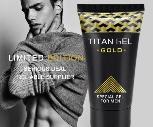 Promotional image for Titan Gel Gold showing a male model beside a tube of the gel with text 'Limited Edition', 'Serious Deal', 'Reliable Supplier'.”,